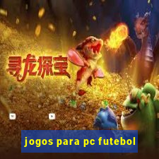 jogos para pc futebol